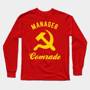 Communist Manager - Manager Comrade Long Sleeve T-Shirt